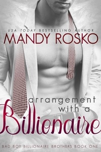  Mandy Rosko - Arrangement with a Billionaire - Bad Boy Billionaire Brothers, #1.