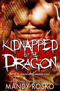  Mandy Rosko - Kidnapped by the Dragon - Royal Dragons, #1.