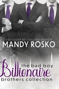  Mandy Rosko - The Bad Boy Billionaire Brothers Collection - Bad Boy Billionaire Brothers.
