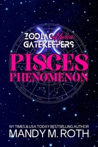  Mandy Roth - Pisces Phenomenon - Zodiac Gatekeepers, #1.