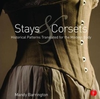 Mandy (Senior Lecturer Barrington - Stays and Corsets - Historical Patterns Translated for the Modern Body.