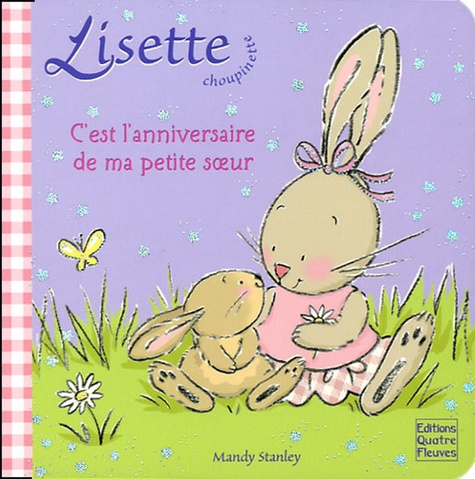 Mandy Stanley - C'est l'anniversaire de ma petite soeur.