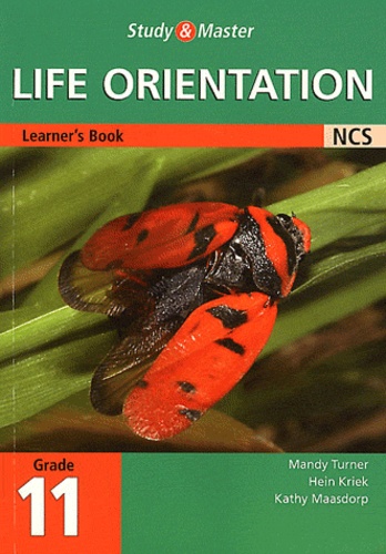 Mandy Turner et Hein Kriek - Life Orientation - Grade 11, Learner's Book.