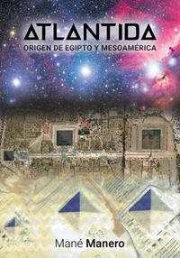 ATLANTIDA origen de Egipto y Mesoamérica