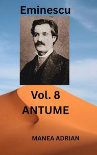 Eminescu Vol. 8 ANTUME