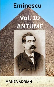 Eminescu Vol. 10 ANTUME