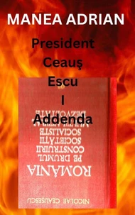 President Ceauş Escu I Addenda
