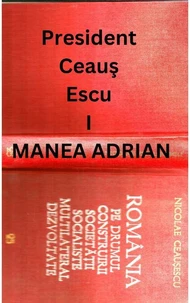 PRESIDENT CEAUS ESCU I