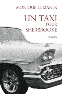 Maner monique Le - Un taxi pour sherbrooke.