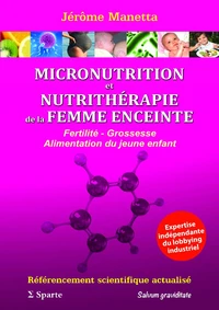Micronutrition et nutrithérapie de la femme enceinte