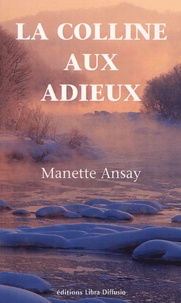 Manette Ansay - La colline aux adieux.