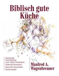 Biblisch gute Küche