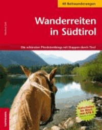Manfred Gelf - Wanderreiten in Südtirol - Die schönsten Pferdetrekkings mit Etappen durch Tirol.