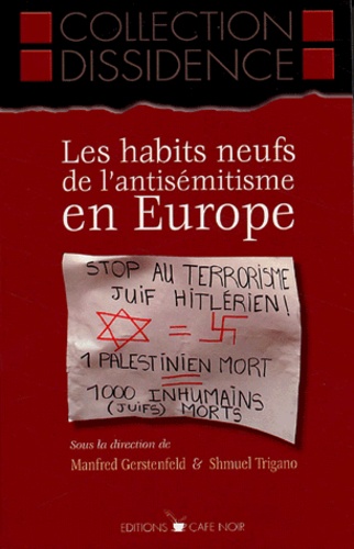 Manfred Gerstenfeld et Shmuel Trigano - Les habits neufs de l'antisémitisme en Europe.