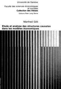 Manfred Gilli - Etude et analyse des structures causales dans les modèles économiques.