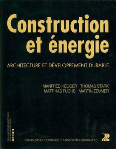 Manfred Hegger et Thomas Stark - Construction et énergie - Architecture et développement durable.
