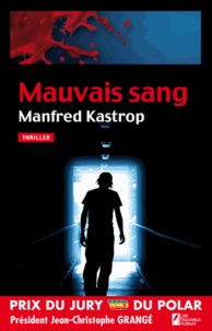 Manfred Kastrop - Mauvais sang.