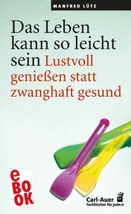 Das Leben kann so leicht sein