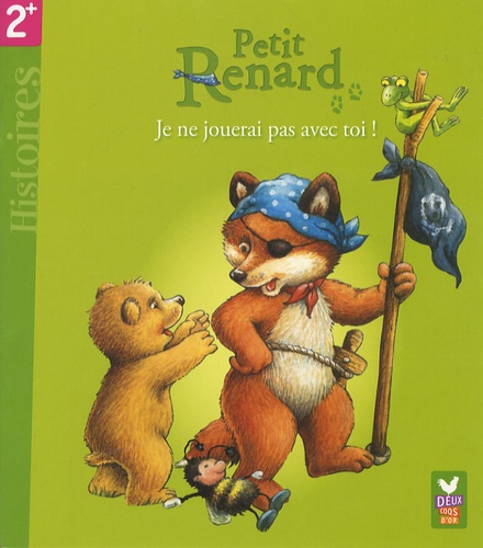 Manfred Mai - Petit Renard  : Je ne jouerai pas avec toi !.