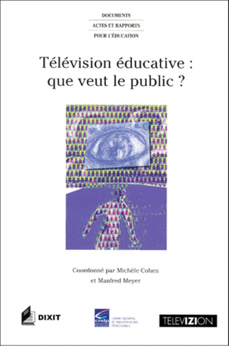 Manfred Meyer et  Collectif - Television Educative : Que Veut Le Public ?.