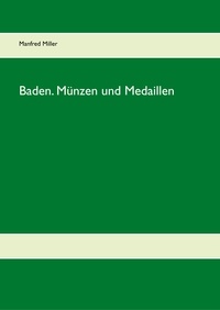 Manfred Miller - Baden. Münzen und Medaillen.