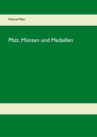 Manfred Miller - Pfalz. Münzen und Medaillen.