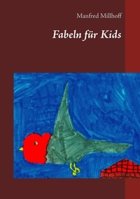 Manfred Millhoff - Fabeln für Kids.
