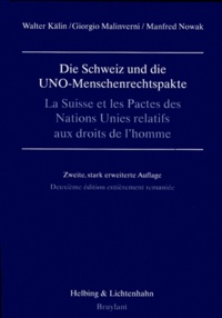 Manfred Nowak et  Collectif - Die Schweiz Und Die Uno-Menschenrechtspakte : La Suisse Et Les Pactes Des Nations Unies Relatifs Aux Droits De L'Homme. 2eme Edition.