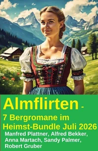 Almflirten - 7 Bergromane im Heimst-Bundle Juli 2026