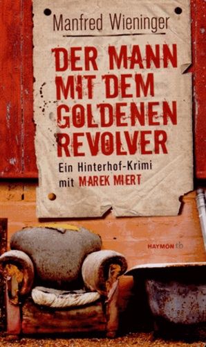 Manfred Wieninger - Mann Mit Dem Goldenen Revolver.