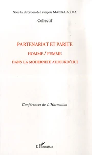 Partenariat et parité homme/femme dans la modernité aujourd'hui