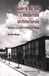 Guerre du toit et modernité architecturale : loger l'employé sous la république de Weimar
