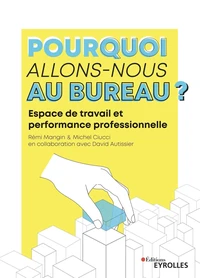 Pourquoi allons-nous au bureau ?