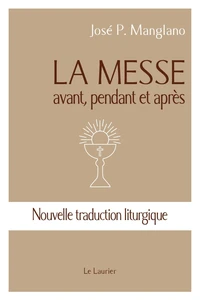 La messe, avant, pendant et après