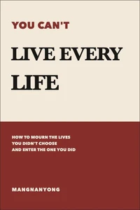 You Can't Live Every Life