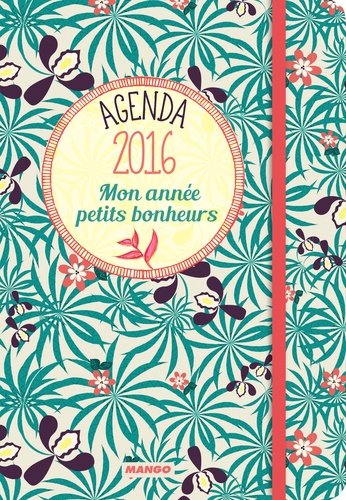 Mango - Agenda 2016, mon année petits bonheurs.