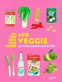  Mango - Asie veggie - Les meilleures recettes. Bao, maki, ramen, curry, ravioli....