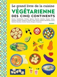  Mango - Le grand livre de la cuisine végétarienne des cinq continents.
