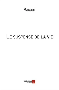 Le suspense de la vie