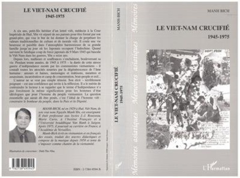 Manh Bich - LE VIET-NAM CRUCIFIÉ 1945-1975.