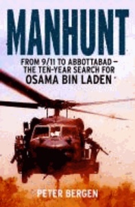 Manhunt - From 9/11 to Abbottabad - the Ten-year Search for Osama Bin Laden.