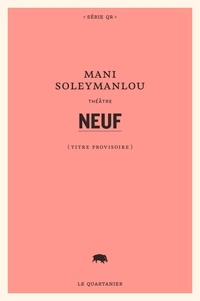 Mani Soleymanlou - Neuf.