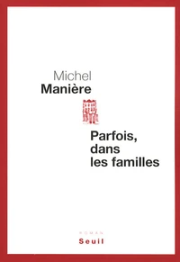 Parfois, dans les familles