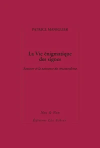 La Vie énigmatique des signes