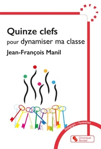 15 clefs pour dynamiser ma classe
