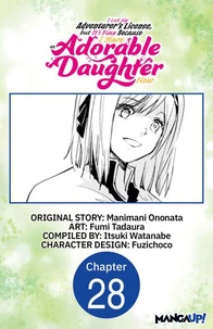 I Lost My Adventurer's License, but It's Fine Because I Have an Adorable Daughter Now #028