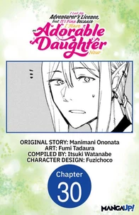 I Lost My Adventurer's License, but It's Fine Because I Have an Adorable Daughter Now #030