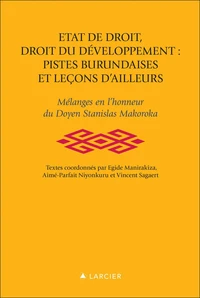 Etat de droit, droit du développement : pistes Burundaises et leçons d'ailleurs