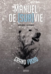 Manuel de [sur]vie grand froid