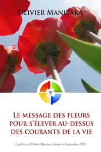 Le message des fleurs pour s’élever au-dessus des courants de la vie